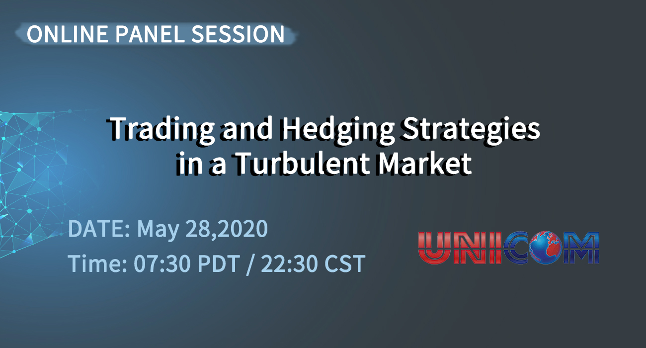 GTCOM-US Joins the UNICOM Online Panel on “Trading and Hedging Strategies in A Turbulent Market”